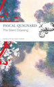 Book cover of: Silent Crossing. By: Pascal Quignard