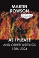 Book cover of: As I Please. By: Martin Rowson