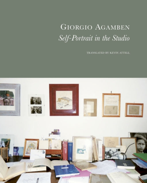 Self-Portrait in the Studio 9781803094656 Giorgio Agamben