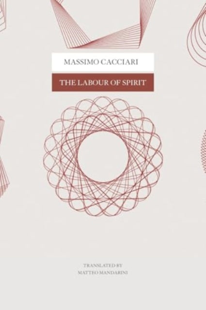 Book cover of: Labour of Spirit. By: Massimo Cacciari