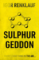 Book cover of: Sulphurgeddon. By: Igor Renklauf