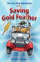 Book cover of: Cat Flap Mysteries: Saving Gold Feather (Book 1). By: Kirk