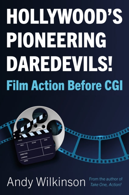 Book cover of: Hollywood's Pioneering Daredevils!. By: Andy Wilkinson