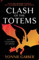 Book cover of: Clash of the Totems and the Catastrophe of Callistus. By: Yonnie Garber