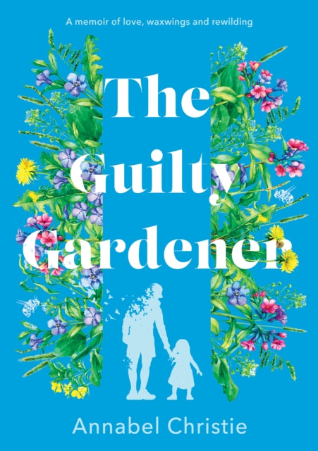 Book cover of: Guilty Gardener. By: Annabel Christie