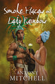 Book cover of: Smoke Macaw and Lady Rainbow. By: Antony Mitchell