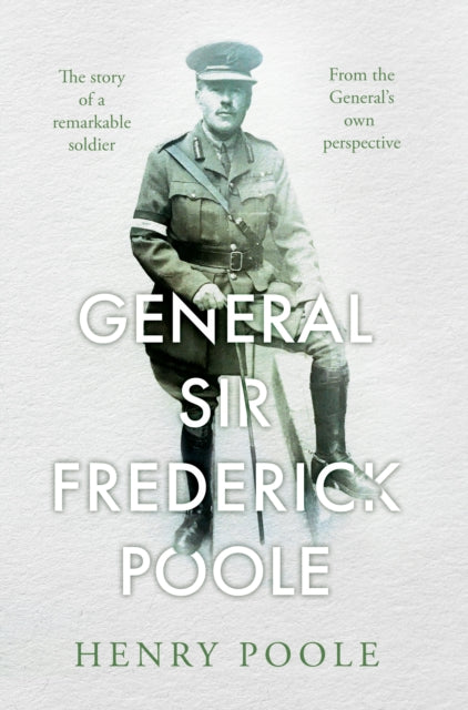 Book cover of: General Sir Frederick Poole. By: Henry Poole