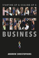 Book cover of: Starting Up & Scaling Up A Human-First Business. By: Andrew Christophers