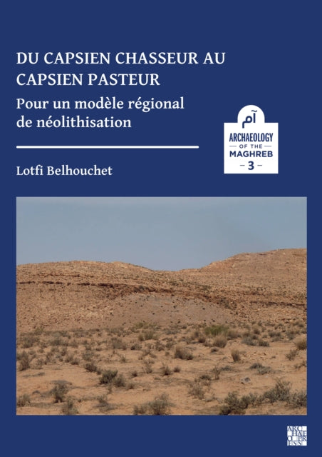 Book cover of: Du capsien chasseur au capsien pasteur. By: Lotfi Belhouchet