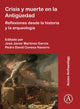 Book cover of: Crisis y muerte en la Antiguedad. By: José Javier Martínez García