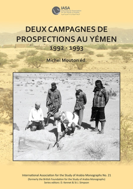 Book cover of: Deux campagnes de prospections au Yemen: 1992 – 1993. By: Michel Mouton