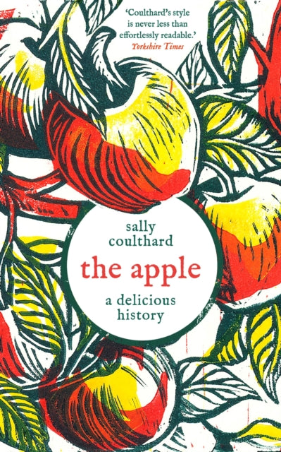 Apple: A Delicious History 9781803287966 Sally Coulthard