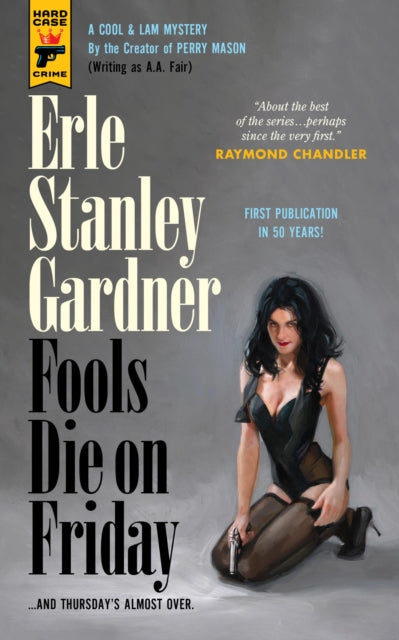 Book cover of: Fools Die On Friday. By: Erle Stanley Gardener