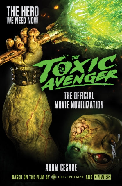 Toxic Avenger - The Official Movie Novelisation 9781803360324 Adam Cesare
