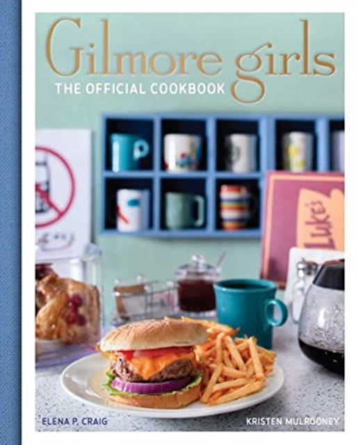 Gilmore Girls Cookbook 9781803360607 Elena Craig
