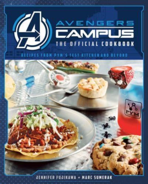 Book cover of: Marvel: Avengers Campus: The Official Cookbook. By: Marc Sumerak