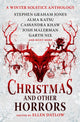 Book cover of: Christmas and Other Horrors. By: Ellen Datlow