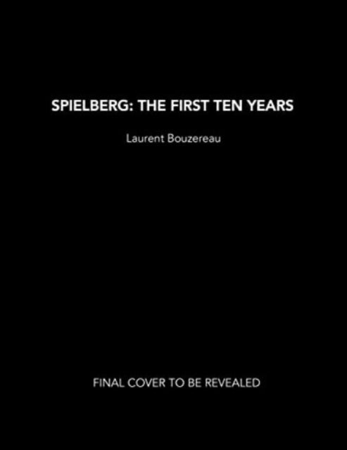 Book cover of: Spielberg: The First Ten Years