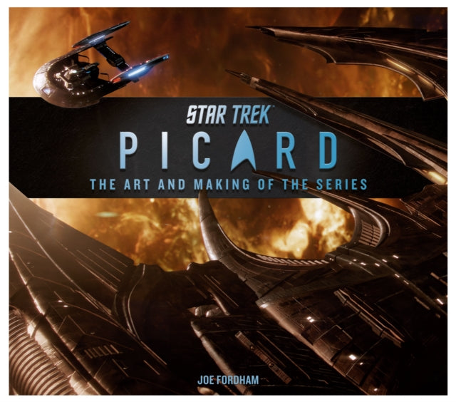 Book cover of: Star Trek: Picard: The Art and Making of the Series. By: Joe Fordham