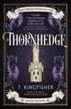 Book cover of: Thornhedge. By: T. Kingfisher