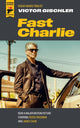 Book cover of: Fast Charlie. By: Victor Gischler