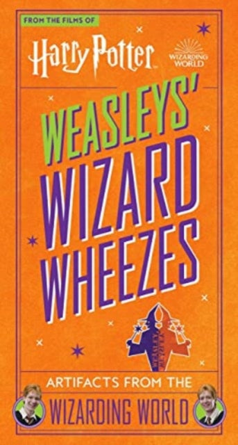 Book cover of: Harry Potter: Weasleys' Wizard Wheezes: Artifacts from the Wizarding World. By: Jody Revenson