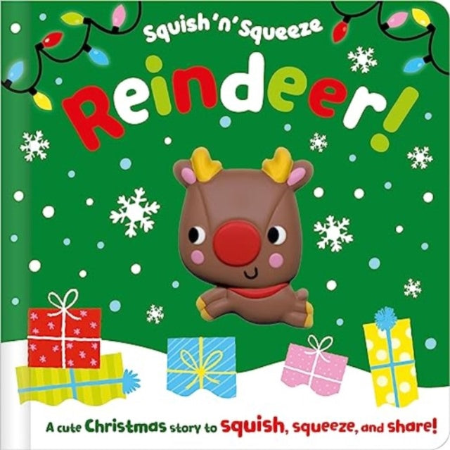 Book cover of: Squish 'n' Squeeze Reindeer!