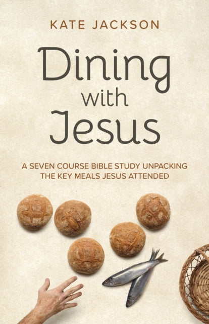 Book cover of: Dining with Jesus. By: Kate Jackson