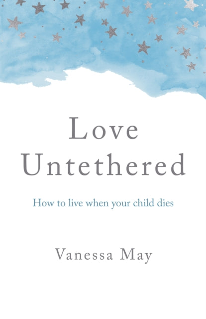 Book cover of: Love Untethered. By: Vanessa May