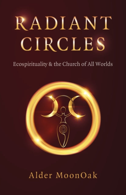Book cover of: Radiant Circles. By: Alder MoonOak