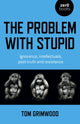 Book cover of: Problem with Stupid, The. By: Tom Grimwood