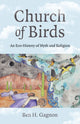 Book cover of: Church of Birds. By: Ben H. Gagnon