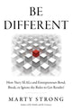 Book cover of: Be Different. By: Marty Strong