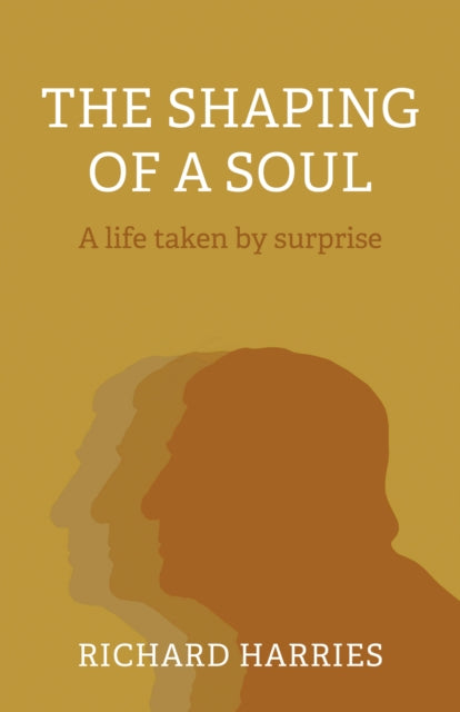 Book cover of: Shaping of a Soul, The. By: Richard Harries