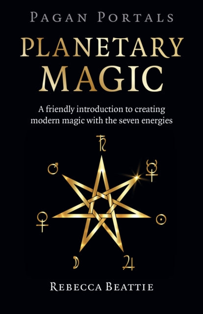 Book cover of: Pagan Portals: Planetary Magic. By: Rebecca Beattie