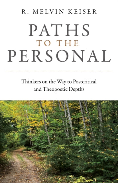 Book cover of: Paths to the Personal. By: R. Melvin Keiser