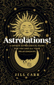 Book cover of: Astrolations! – A unique astrological guide for you and all your relationships. By: Jill Carr