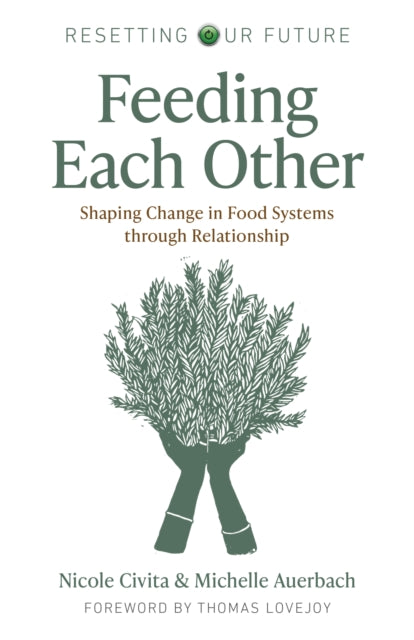 Resetting our Future: Feeding Each Other