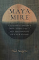 Book cover of: Maya Mire. By: Paul Nugent
