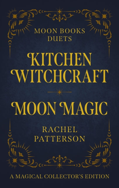 Book cover of: Moon Books Duets - Kitchen Witchcraft & Moon Magic. By: Rachel Patterson