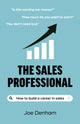 Book cover of: Sales Professional, The. By: Joe Denham