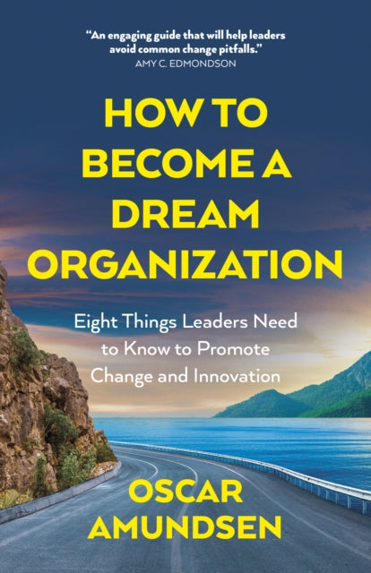 Book cover of: How to Become a Dream Organization