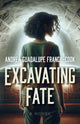 Book cover of: Excavating Fate. By: FRANCO-COOK, ANDREA