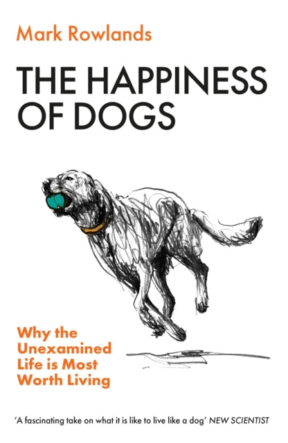Book cover of: Happiness of Dogs