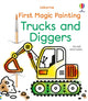 First Magic Painting Trucks and Diggers 9781803701080 WHEATLEY, ABIGAIL