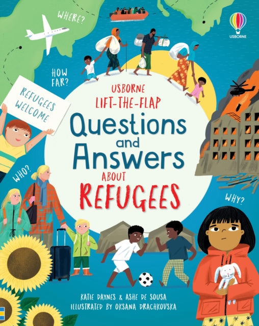 Lift-the-flap Questions and Answers about Refugees 9781803709987 Katie De Souza Ashe Daynes