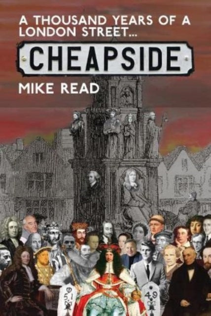 Book cover of: Thousand Years of a London Street: Cheapside. By: Mike Read