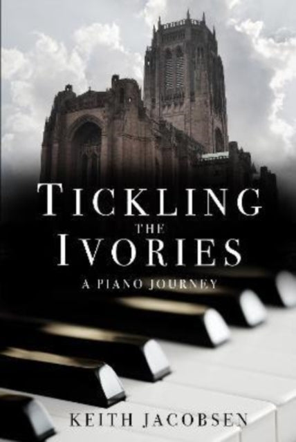 Book cover of: Tickling the Ivories. By: Keith Jacobsen