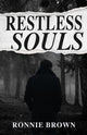 Book cover of: Restless Souls. By: Ronnie Brown