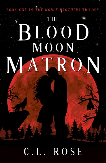 Book cover of: Blood Moon Matron. By: C. L. Rose